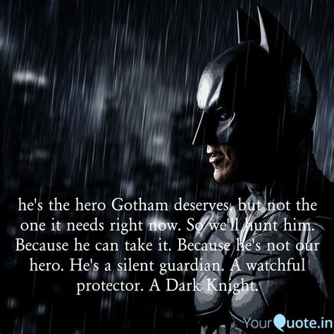 Because he can take it, because he's not a hero. Batman Quote Not The Hero We Deserve