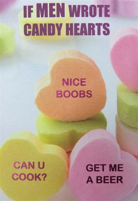 If Men Wrote Candy Hearts Heart Candy Valentines Day Memes Funny Candy