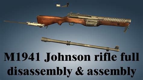 M1941 Johnson Rifle Full Disassembly And Assembly Youtube