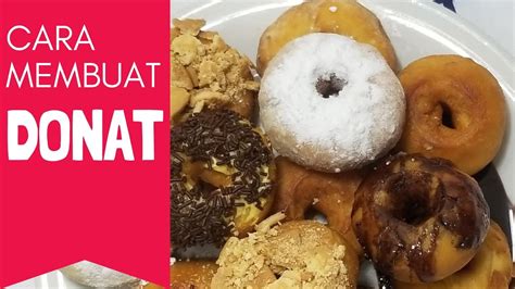 How to make donuts recipe cara membuat donat empuk. Cara Membuat Donat Sederhana - YouTube