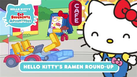 Hello Kittys Ramen Round Up Hello Kitty And Friends Supercute