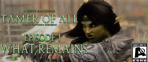 Tamer Of All Episode 1 What Remains New Futa Orc Machinima