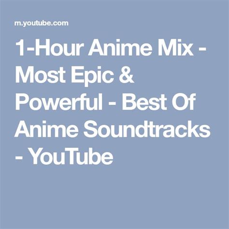 1 Hour Anime Mix Most Epic And Powerful Best Of Anime Soundtracks