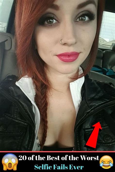 20 Of The Best Of The Worst Selfie Fails Ever Selfie Fail Fashion