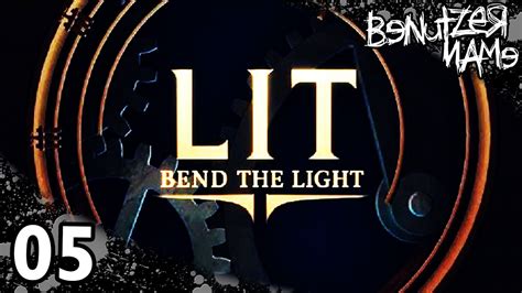Lit Bend The Light 05 Bisschen Rumpuzzeln Lets Play Blind