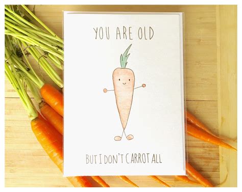 You Are Old But I Dont Carrot All Watercolour Carrot Vegetable
