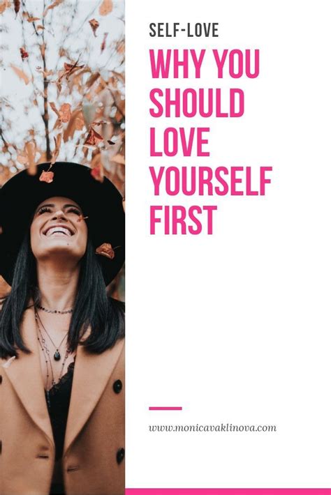 Why You Should Love Yourself First Monica Vaklinova Love Yourself