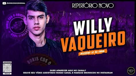 Willy Vaqueiro Rep Novo M Sicas Novas Lan Amento Youtube