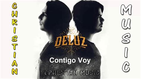 05 Contigo Voy Deluz Youtube