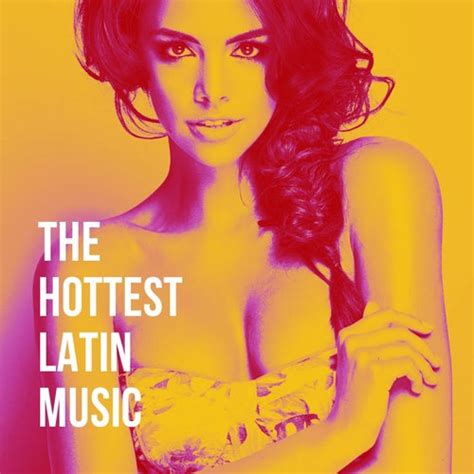 the hottest latin music by various artists