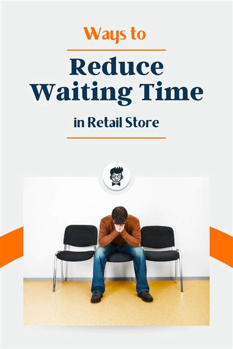 15 Ways To Reduce Waiting Time In Your Retail Store Thebrandboy In