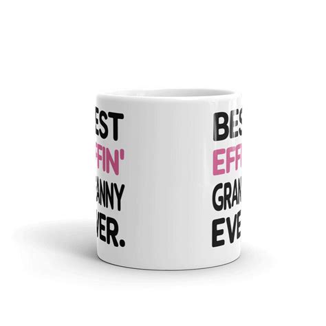 Best Effin Granny Ever Grandma Coffee Tea Ceramic Mug Office Work Cup