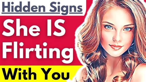 never ignore these 6 hidden signs she s flirting with you subtle female flirting signs men