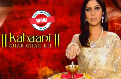 Wow Sakshi Tanwar Starrer Kahani Ghar Ghar Ki Back On Tv Read On To Know Deets