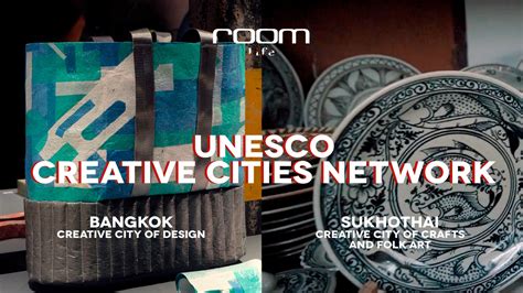 Unesco Creative Cities Network ประกาศกรุงเทพฯและสุโขทัยเป็นเมืองสร้างสรรค์ในปีนี้