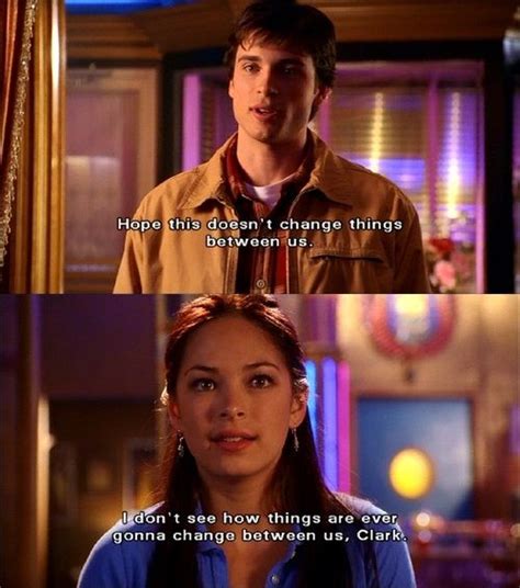 Never Smallville Quotes Lana Lang Smallville Smallville Clark Kent Tom Welling Smallville Dc