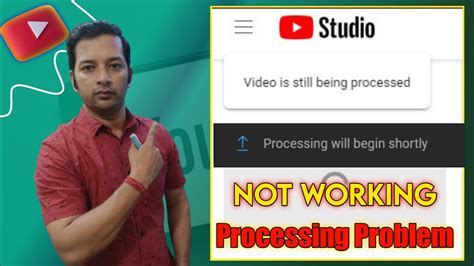 Youtube Processing Problem Processing Will Begin Shortly Problem In