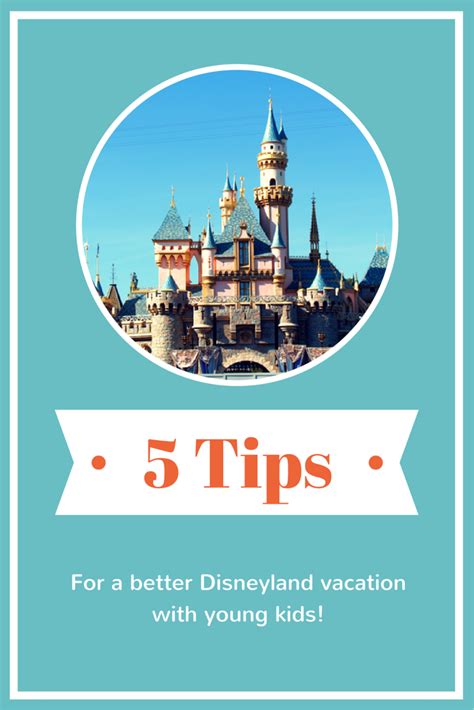 Top 5 Tips For A Disneyland Vacation With Young Kids A Much Better