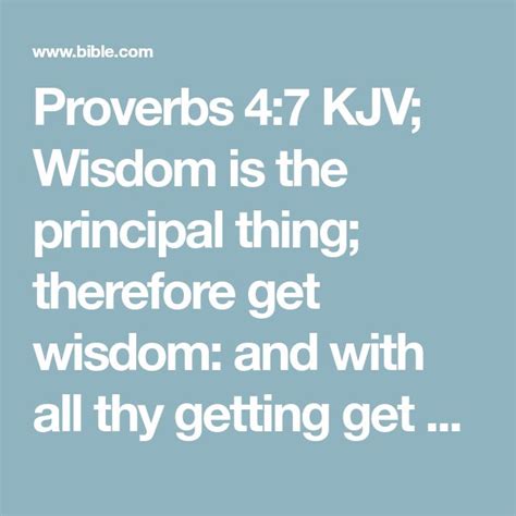 Proverbs 47 Kjv Wisdom Is The Principal Thing Therefore Get Wisdom