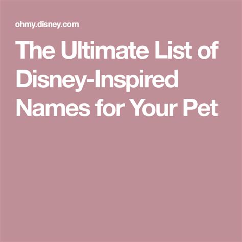 Try to think of things in each of these categories that would make for a cute name. The Ultimate List of Disney-Inspired Names for Your Pet ...