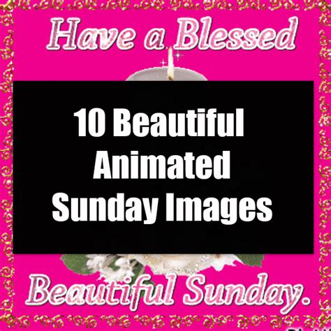 10 Beautiful Animated Sunday Images