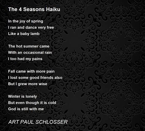 The 4 Seasons Haiku Poem by ART PAUL SCHLOSSER - Poem Hunter
