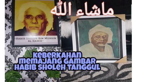 Tawasul dengan memandang foto habib sholeh tanggul hajat qobul | habib abu bakar mauladdawilah. Karomah habib sholeh tanggul (keberkahan memajang foto beliau dirumah) - YouTube