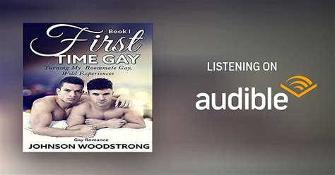 First Time Gay Turning My Roommate Gay By Johnson Woodstrong Audiobook