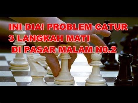 Pada trik ini anda bisa menang melalui kombinasi langkah yang indah. Teknik Catur 3 Langkah Mati - Puspasari