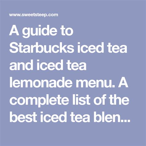 A Guide To Starbucks Iced Tea And Iced Tea Lemonade Menu A Complete