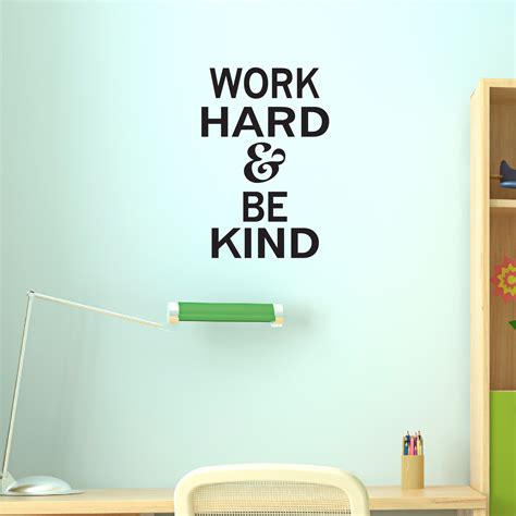 Work Hard And Be Kind Wall Quotes™ Decal