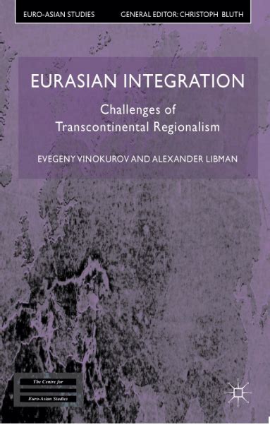 Eurasian Integration Challenges Of Transcontinental Regionalism