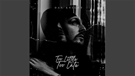 Too Little Too Late - YouTube