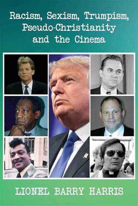 Racism Sexism Trumpism Pseudo Christianity And The Cinema By Lionel
