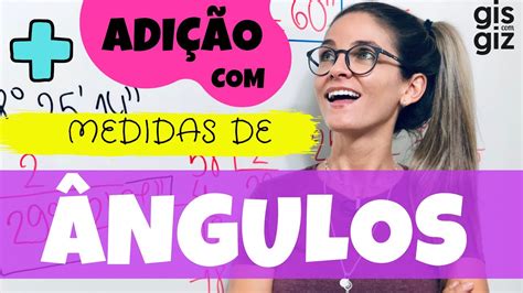 Operações Com Medidas De ângulos