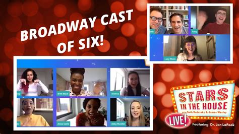 Broadway Cast Of Six Stars In The House Friday 424 At 2pm Et Youtube