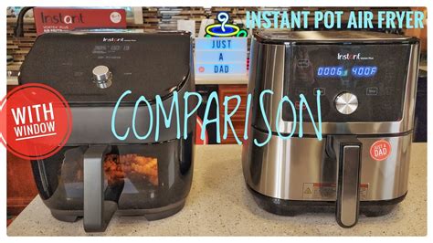 Instant Pot Vortex Plus Qt Air Fryer Comparison With Window OLD Vs NEW Style YouTube