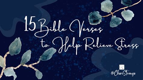 15 Bible Verses to Help Relieve Stress - Cheri Strange, She Yearns