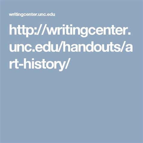 For art history students, this venture is made even more complex. Art History - The Writing Center • University of North ...