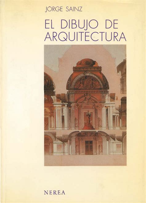 El Dibujo De Arquitectura Jorge Sainz