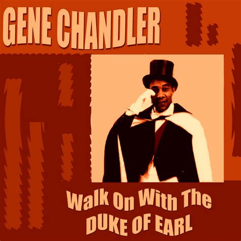 Duke Of Earl Song And Lyrics By Gene Chandler Spotify