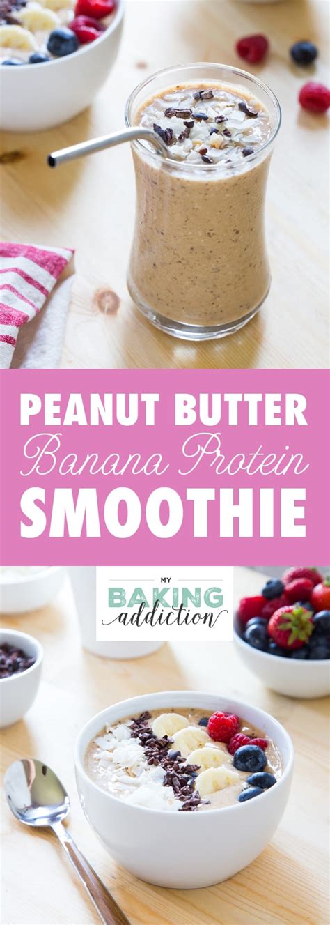 Then we'll need a creamy base. Peanut Butter Banana Protein Smoothie - My Baking Addiction