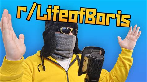 Life Of Boris Subreddit Greatest Content Ever Posted Youtube