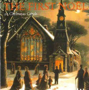 I love everything about it! The First Noel - 20 Christmas Carols (CD, Compilation) | Discogs