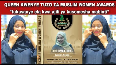 Queen Kwenye Tuzo Za Muslim Women Awardstukusanye Ela Kwa Ajili Ya