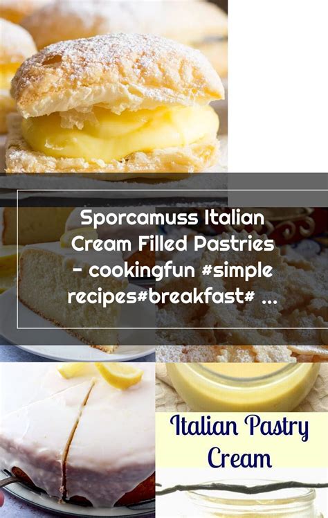 Crema pasticcera, pastry cream, is one of the basic ingredients used in many italian pastries and cakes. Sporcamuss Italian Cream Filled Pastries - cookingfun # ...