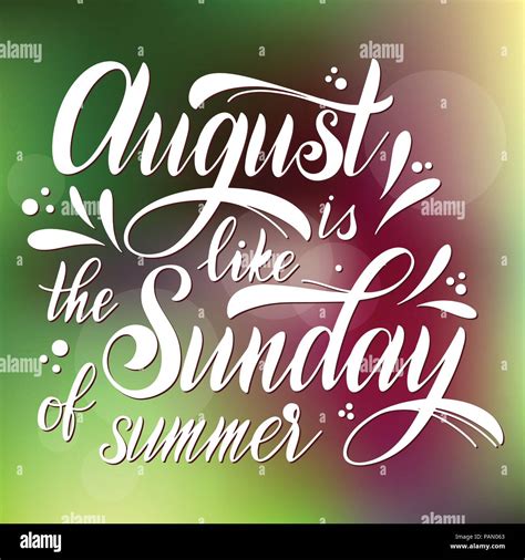 Hello August lettering. August is like the Sunday of summer. Elements ...