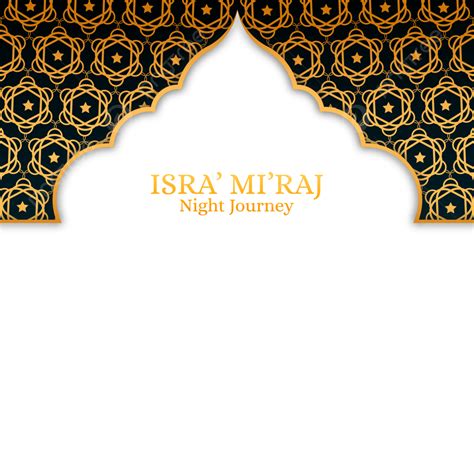 Islamic Isra Miraj Vector Hd Images Isra Wal Miraj Islamic Png 174096