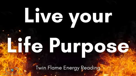 Live your Life Purpose | Twin Flame Energy Reading - YouTube