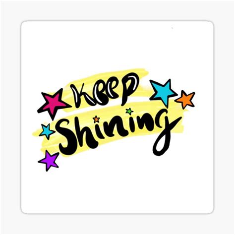 Keep Shining Stickers Redbubble